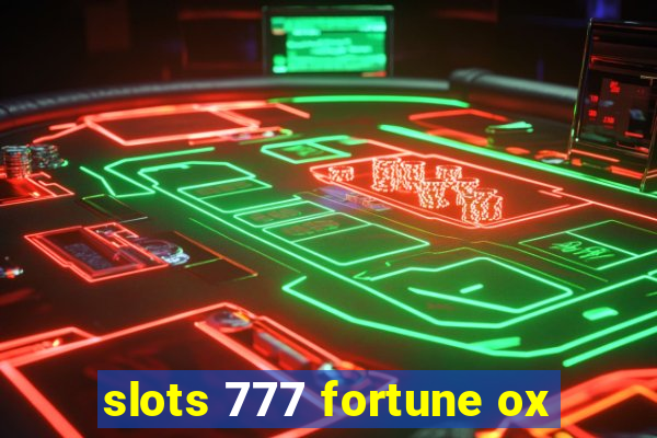 slots 777 fortune ox